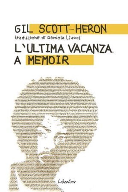L'ultima vacanza. A memoir, Gil Scott-Heron - Ebook - 9788897089469