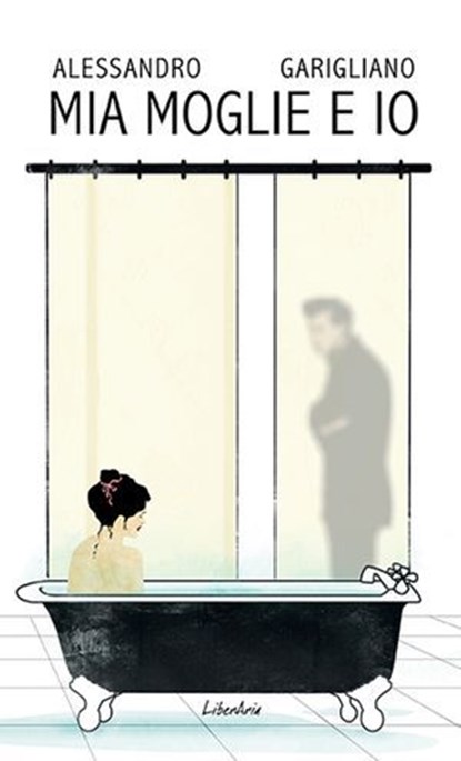 Mia moglie e io, Alessandro Garigliano - Ebook - 9788897089490