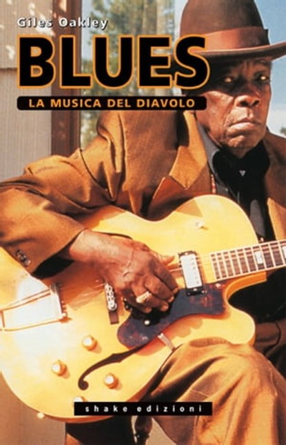 Blues. La Musica Del Diavolo, Giles Oakley - Ebook - 9788897109297