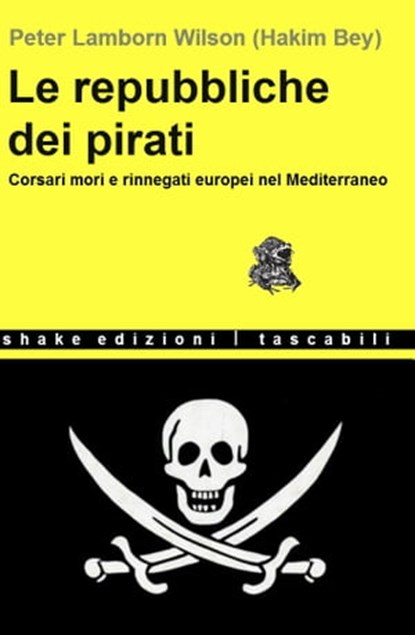 Le Repubbliche Dei Pirati, Hakim Bey - Ebook - 9788897109372