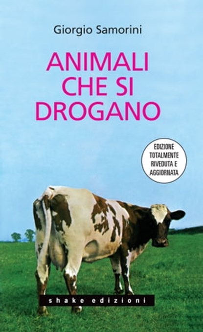 Animali Che Si Drogano, Giorgio Samorini - Ebook - 9788897109860