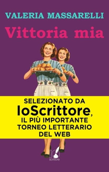 Vittoria mia, Valeria Massarelli - Ebook - 9788897148364