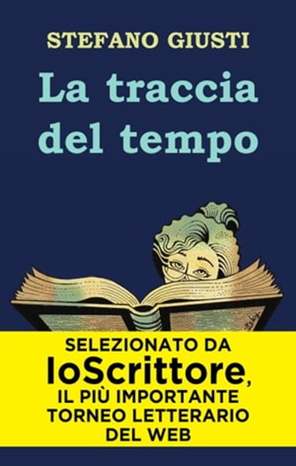 La traccia del tempo, Stefano Giusti - Ebook - 9788897148449