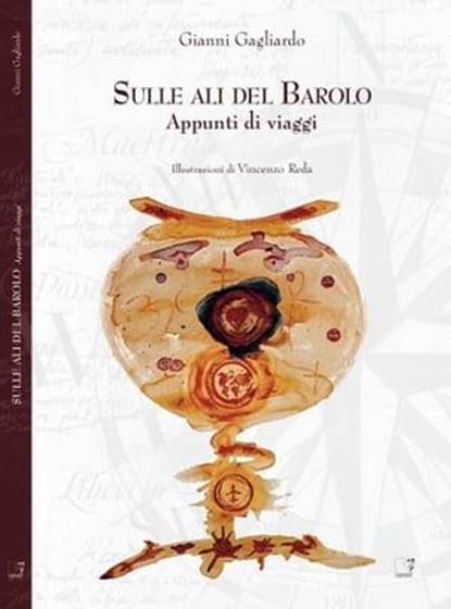 Sulle ali del Barolo, Gianni Gagliardo - Ebook - 9788897202790