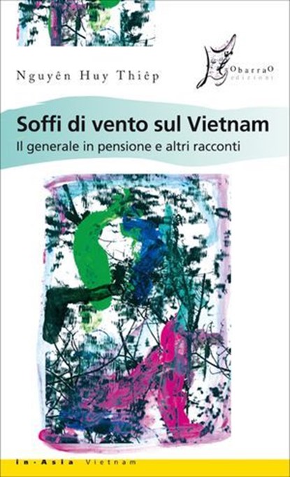 Soffi di vento sul Vietnam. Il generale in pensione e altri racconti, Nguyên Huy Thiêp ; Franco La Cecla - Ebook - 9788897332275