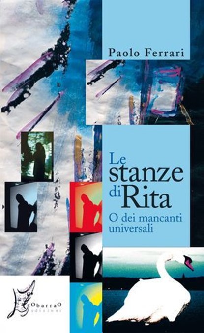 Le stanze di Rita o dei mancanti universali, Paolo Ferrari - Ebook - 9788897332336