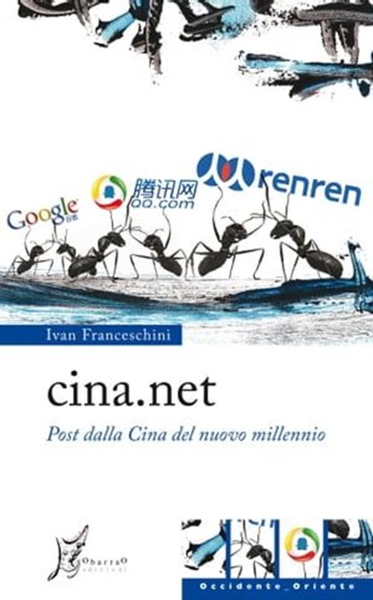 Cina.net. Post dalla Cina del nuovo millennio, Ivan Franceschini - Ebook - 9788897332473