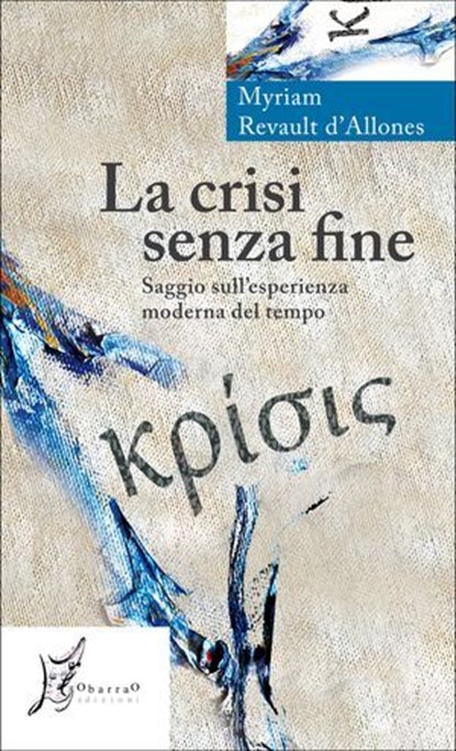 La crisi senza fine, Myriam Revault d'Allones - Ebook - 9788897332763