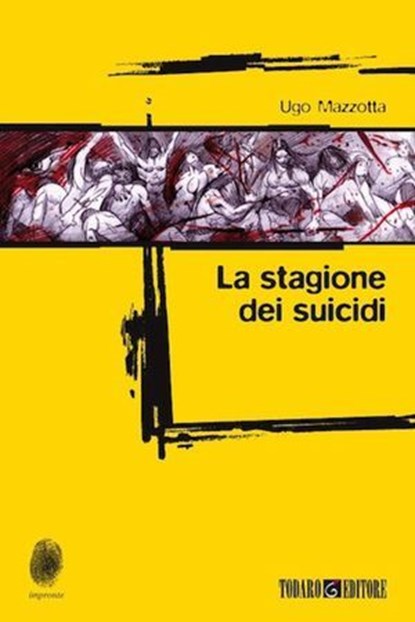 La stagione dei suicidi, Ugo Mazzotta - Ebook - 9788897366119