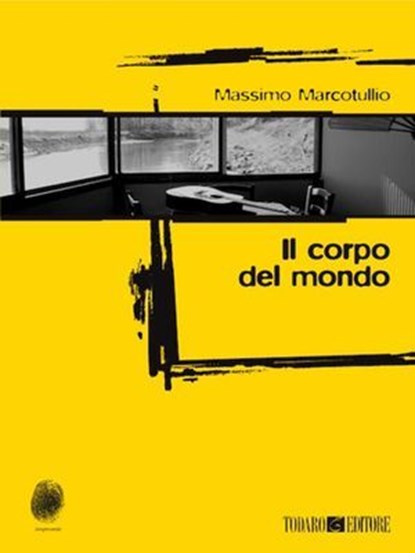 Il corpo del mondo, Massimo Marcotullio - Ebook - 9788897366140
