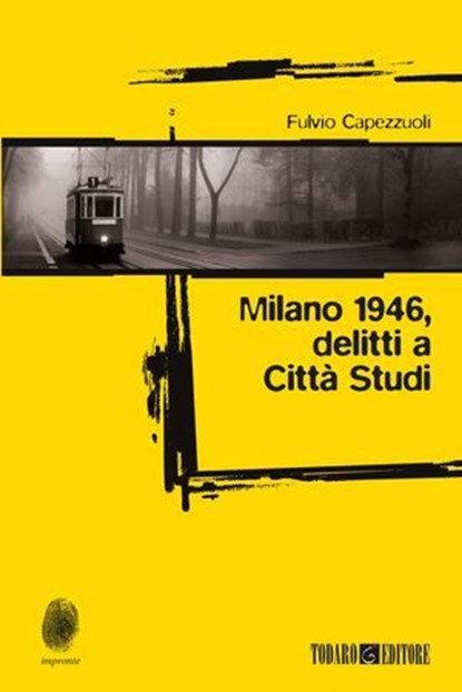 Milano 1946, delitti a Città Studi, Fulvio Capezzuoli - Ebook - 9788897366652