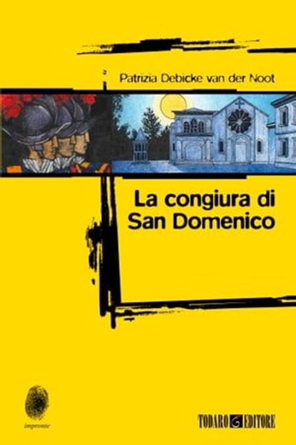 La congiura di San Domenico, Patrizia Debicke van der Noot - Ebook - 9788897366690
