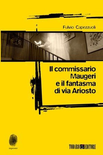 Il commissario Maugeri e il fantasma di via Ariosto, Fulvio Capezzuoli - Ebook - 9788897366799