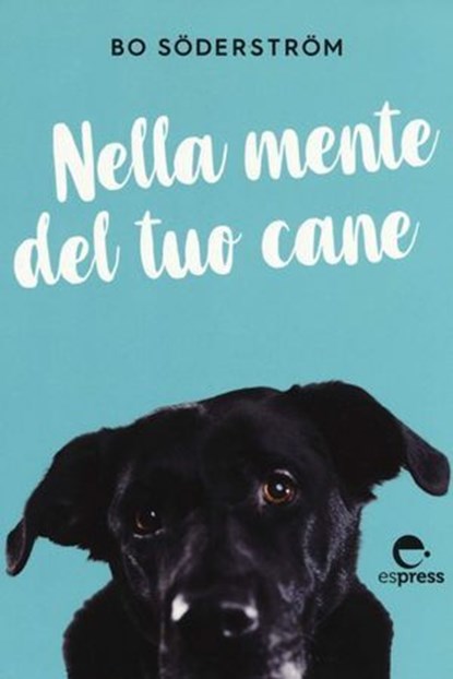 Nella mente del tuo cane, Bo Söderström - Ebook - 9788897412960