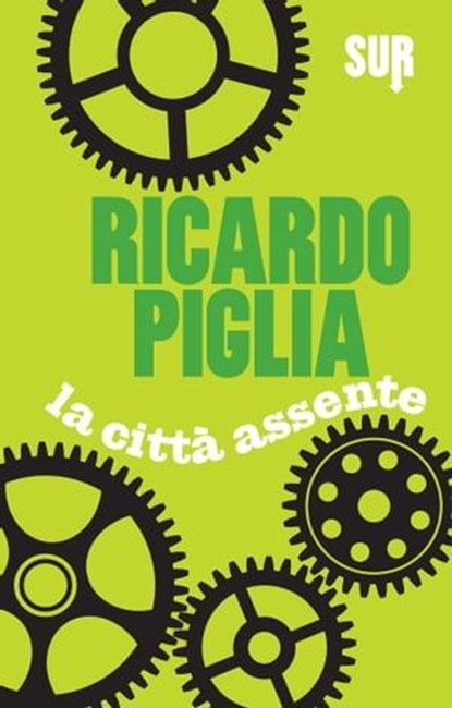 La città assente, Ricardo Piglia - Ebook - 9788897505433