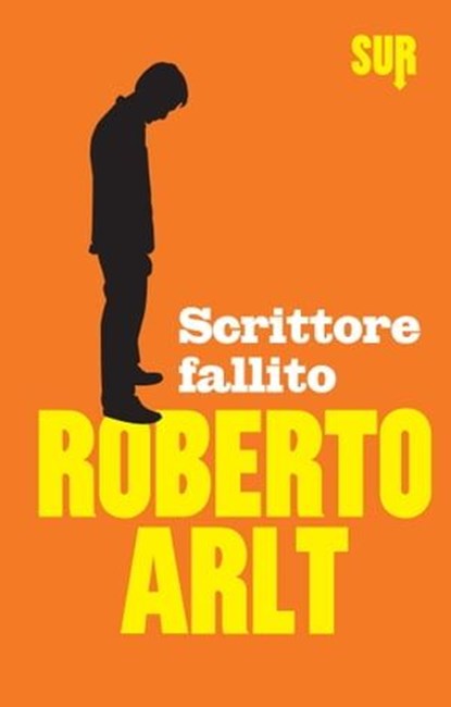 Scrittore fallito, Roberto Arlt - Ebook - 9788897505471