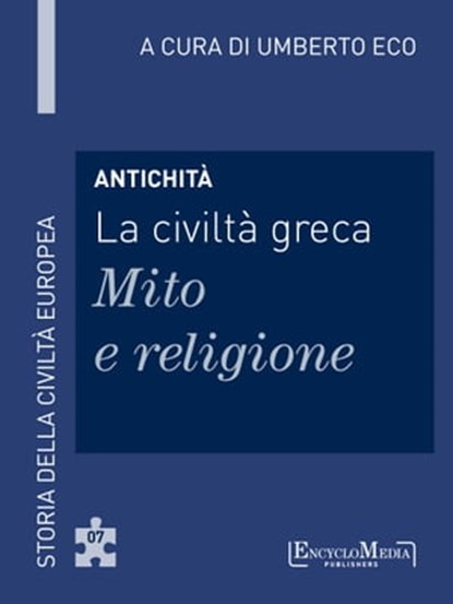 Antichità - La civiltà greca - Mito e religione, Umberto Eco - Ebook - 9788897514459