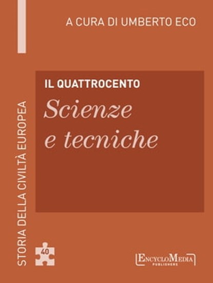 Il Quattrocento - Scienze e tecniche, Umberto Eco - Ebook - 9788897514855