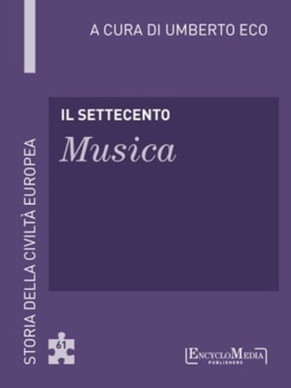 Il Settecento - Musica, Umberto Eco - Ebook - 9788897514886