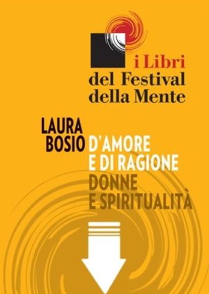 D'amore e di ragione. Donne e spiritualità, Laura Bosio - Ebook - 9788897544043