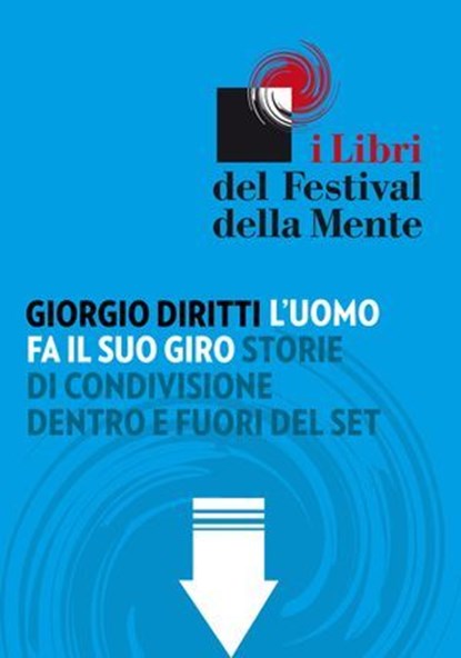 L'uomo fa il suo giro, Giorgio Diritti - Ebook - 9788897544173