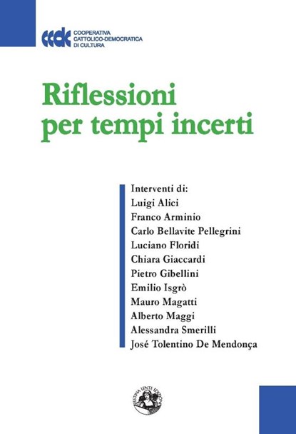 Riflessioni per tempi incerti, Chiara Giaccardi ; José Tolentino de Mendonça - Paperback - 9788897589983