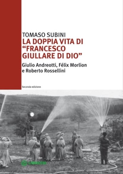 La doppia vita di "Francesco Giullare di Dio", Tomaso Subini - Ebook - 9788897748366