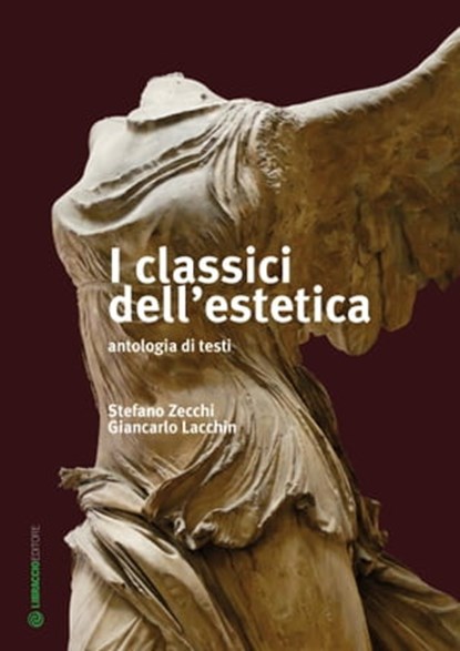 I classici dell'estetica, Stefano Zecchi ; Giancarlo Lacchin - Ebook - 9788897748397