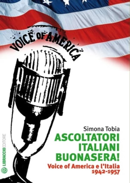Ascoltatori Italiani buonasera!, Simona Tobia - Ebook - 9788897748571