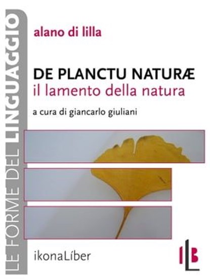 Il lamento della natura. De planctu naturae, Alano di Lilla - Ebook - 9788897778240