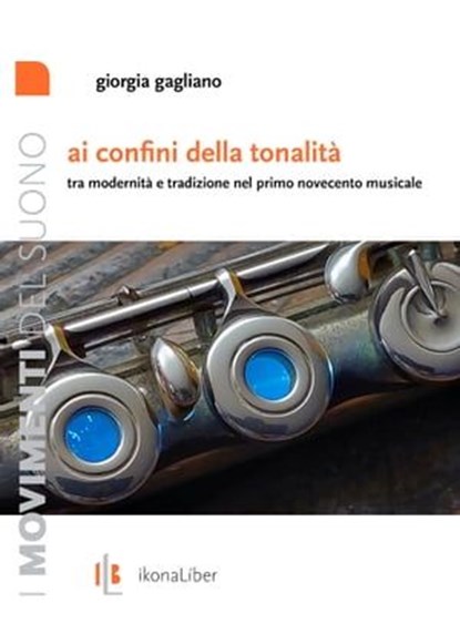 Ai confini della tonalità, Giorgia Gagliano ; Fabrizio M. Rossi - Ebook - 9788897778721