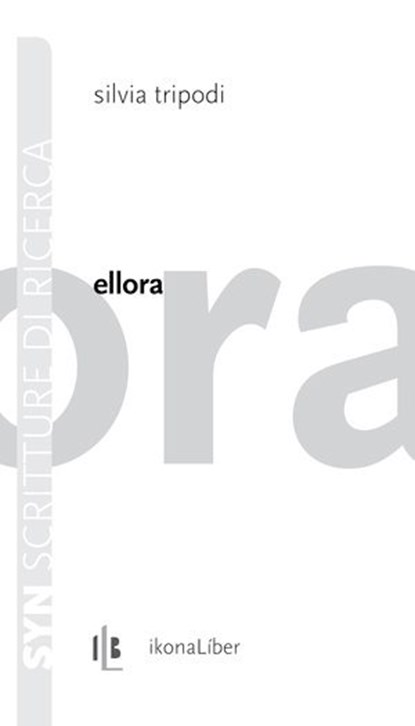 Ellora, Silvia Tripodi ; Fabrizio M. Rossi - Ebook - 9788897778738