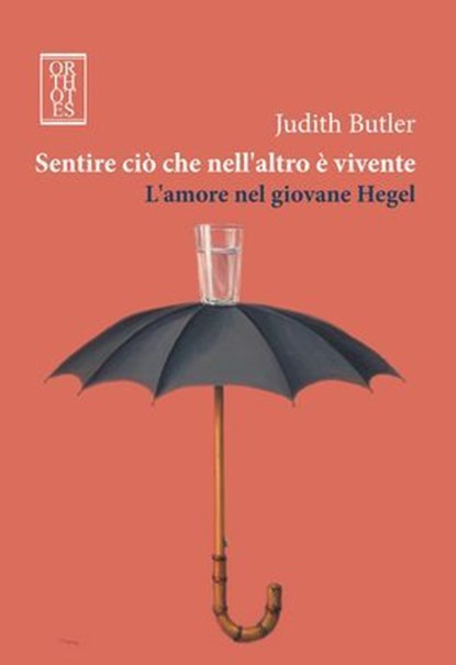 Sentire ciò che nell'altro è vivente. L'amore nel giovane Hegel, Judith Butler - Ebook - 9788897806769