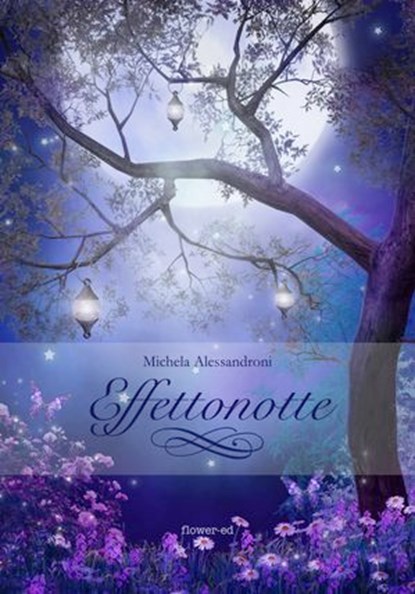 Effettonotte, Michela Alessandroni - Ebook - 9788897815099
