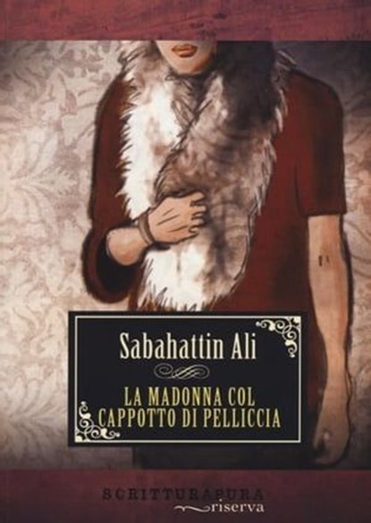 La Madonna col cappotto di pelliccia, Sabahattin Ali - Ebook - 9788897924418