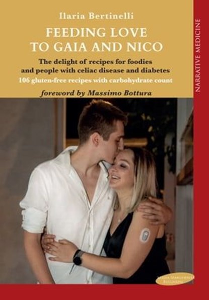 Feeding love to Gaia and Nico, Ilaria Bertinelli ; Massimo Bottura - Ebook - 9788898019854