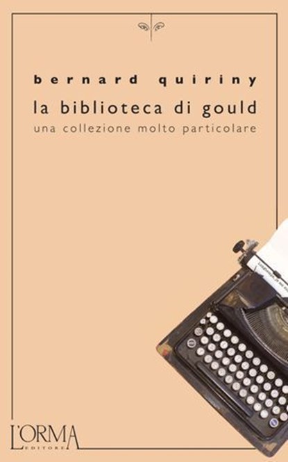 La biblioteca di Gould. Una collezione molto particolare, Bernard Quiriny - Ebook - 9788898038299