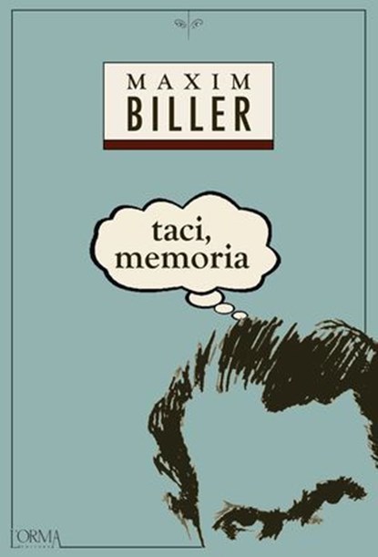 Taci, memoria, Maxim Biller - Ebook - 9788898038732