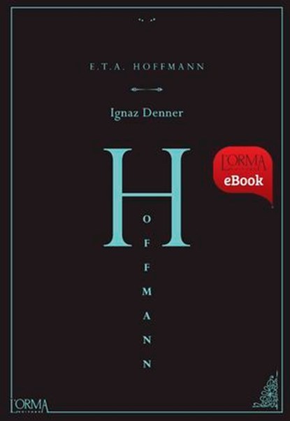 Ignaz Denner, Ernst Theodor Amadeus Hoffmann - Ebook - 9788898038886