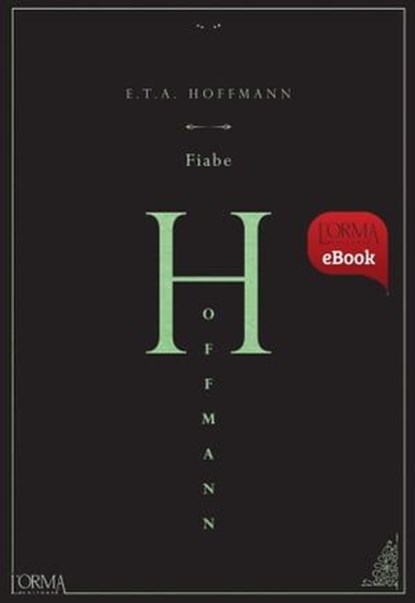 Fiabe, Ernst Theodor Amadeus Hoffmann - Ebook - 9788898038916