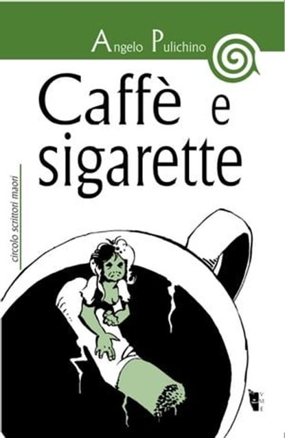 Caffè e sigarette, Angelo Pulichino - Ebook - 9788898119080