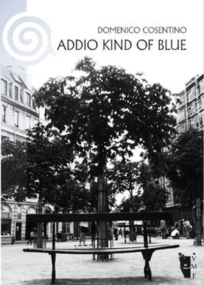 Addio Kind of blue, Domenico Cosentino - Ebook - 9788898119141