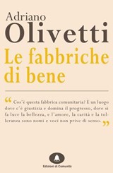 Le Fabbriche di Bene - Adriano Olivetti - 9788898220113