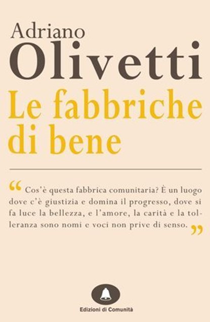 Le Fabbriche di Bene, Adriano Olivetti - Ebook - 9788898220113