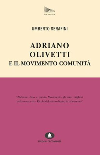 Adriano Olivetti e il Movimento Comunità, Umberto Serafini - Ebook - 9788898220366