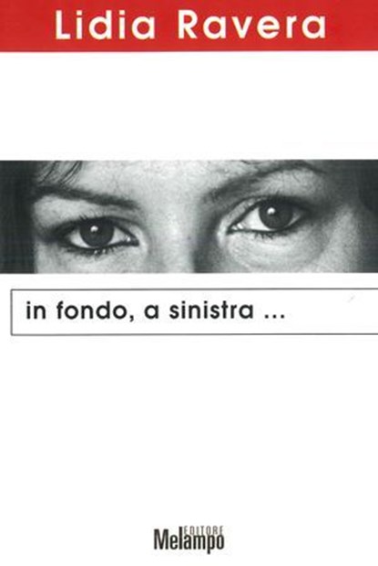 In fondo, a sinistra..., Lidia Ravera - Ebook - 9788898231140