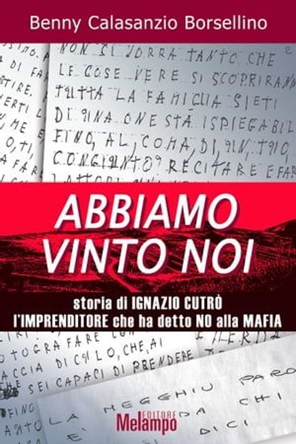 Abbiamo vinto noi, Benny Calasanzio Borsellino - Ebook - 9788898231331