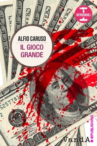 Il gioco grande, Alfio Caruso - Ebook - 9788898475513