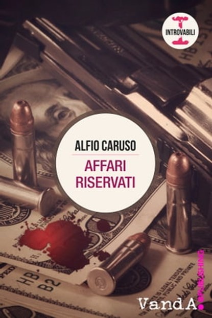 Affari riservati, Alfio Caruso - Ebook - 9788898475728