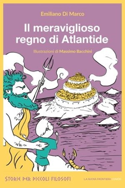 Il meraviglioso regno di Atlantide, Emiliano Di Marco - Ebook - 9788898519941